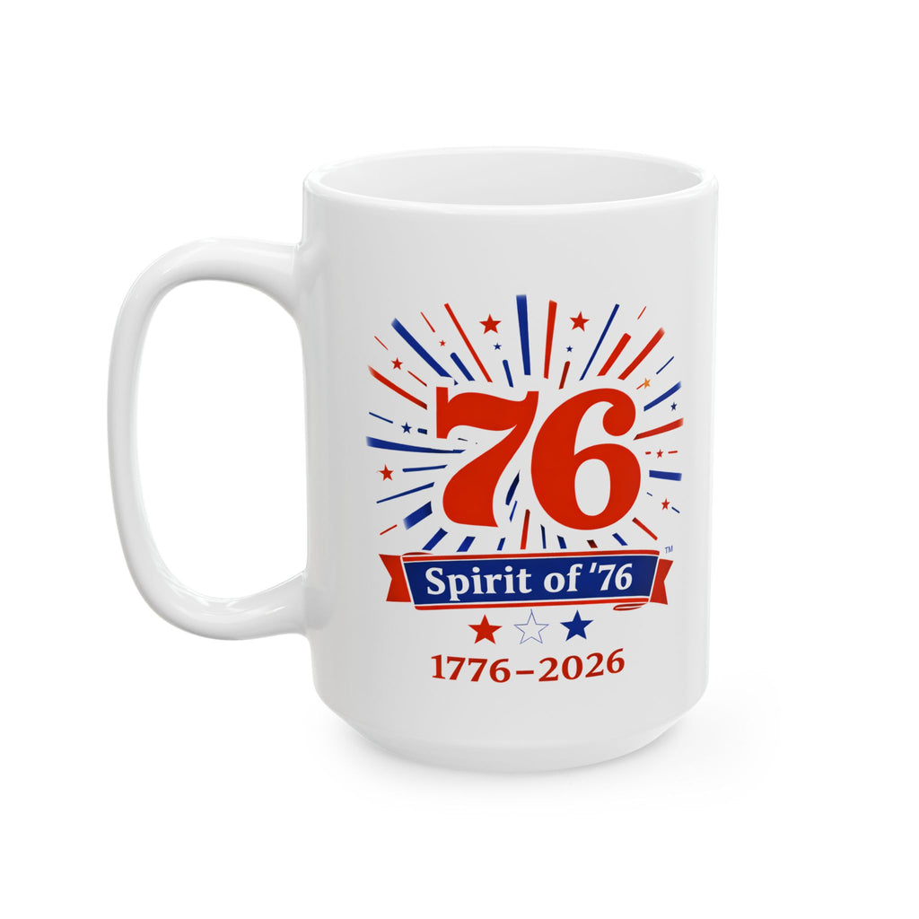 The Spirit of '76! Ceramic Coffee Cup (11oz, 15oz)